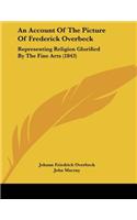 An Account Of The Picture Of Frederick Overbeck