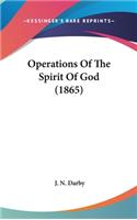 Operations Of The Spirit Of God (1865)