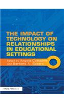 The Impact of Technology on Relationships in Educational Settings