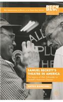 Samuel Beckett's Theatre in America
