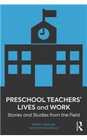 Preschool Teachers’ Lives and Work