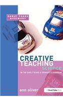 Creative Teaching: Science in the Early Years and Primary Classroom