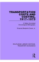 Transportation Costs and Costing, 1917-1973