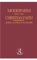 Modernism and the Christian Faith (Routledge Revivals)