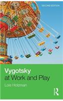 Vygotsky at Work and Play