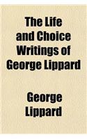 The Life and Choice Writings of George Lippard: (English)