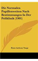 Normalen Pupillenweiten Nach Bestimmungen In Der Poliklinik (1901)
