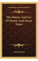 History And Use Of Hymns And Hymn Tunes