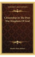 Citizenship in the Post-War Kingdom of God