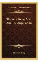 Very Young Man and the Angel Child