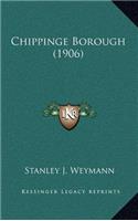 Chippinge Borough (1906)