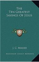 Ten Greatest Sayings Of Jesus