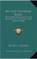 An Old Turnpike Road