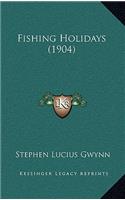 Fishing Holidays (1904)