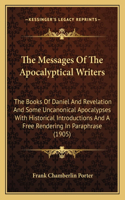 The Messages of the Apocalyptical Writers