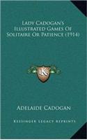 Lady Cadogan's Illustrated Games of Solitaire or Patience (1914)