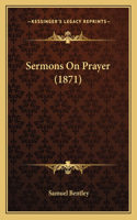 Sermons On Prayer (1871)