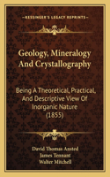 Geology, Mineralogy And Crystallography