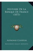 Histoire De La Banque De France (1875)