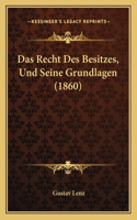 Recht Des Besitzes, Und Seine Grundlagen (1860)