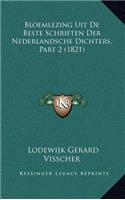 Bloemlezing Uit De Beste Schriften Der Nederlandsche Dichters, Part 2 (1821)