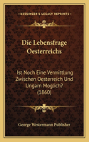 Lebensfrage Oesterreichs