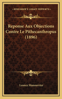 Reponse Aux Objections Contre Le Pithecanthropus (1896)