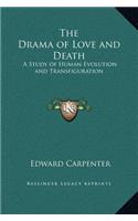 The Drama of Love and Death