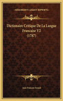 Dictionaire Critique De La Langue Francaise V2 (1787)