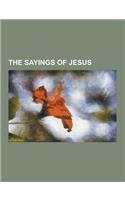 The Sayings of Jesus