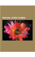 Indiana Jones Games: Indiana Jones and the Last Crusade Games, Indiana Jones and the Temple of Doom Games, Raiders of the Lost Ark Games, I