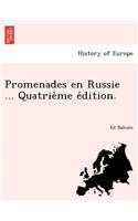Promenades En Russie ... Quatrie Me E Dition.