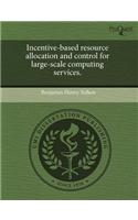 Incentive-Based Resource Allocation and Control for Large-Scale Computing Services.