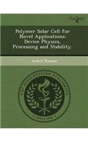 Polymer Solar Cell for Novel Applications: Device Physics