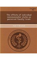 The Effects of Individual Communicator Styles on Perceived Faculty Trust