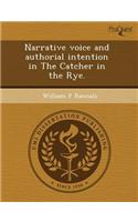Narrative Voice and Authorial Intention in the Catcher in the Rye