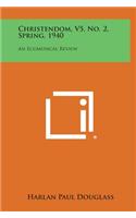 Christendom, V5, No. 2, Spring, 1940
