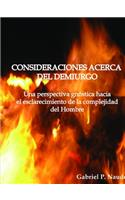 CONSIDERACIONES ACERCA DEL DEMIURGO - Una perspectiva gnóstica para el esclarecimiento de la complejidad del Hombre