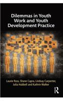 Dilemmas in Youth Work and Youth Development Practice