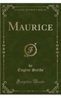 Maurice (Classic Reprint)