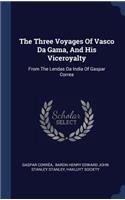 Three Voyages Of Vasco Da Gama, And His Viceroyalty