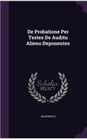 De Probatione Per Testes De Auditu Alieno Deponentes