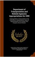 Department of Transportation and Related Agencies Appropriations for 1995: Hearings Before a Subcommittee of the Committee on Appropriations, House of Representatives, One Hundred Third Congress, Second Session