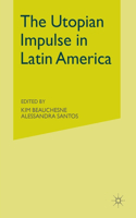 Utopian Impulse in Latin America