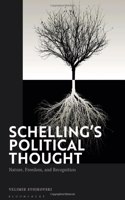 Schelling's Political Thought: Nature, Freedom, and Recognition