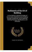 Rudiments of the Art of Building