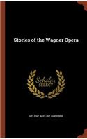 Stories of the Wagner Opera