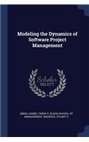 Modeling the Dynamics of Software Project Management