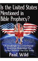 Is the United States Mentioned In Bible Prophecy?