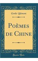 PoÃ¨mes de Chine (Classic Reprint)